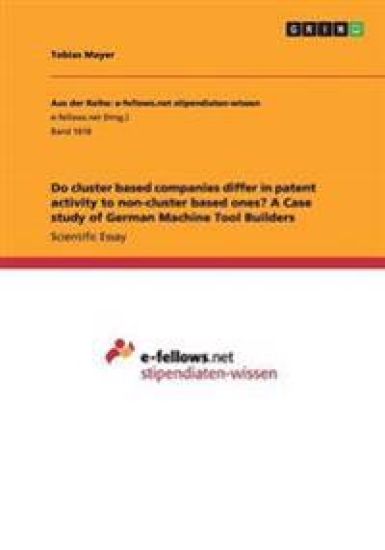 Do cluster based companies differ in patent activity to non-cluster based ones? A Case study of German Machine Tool Builders