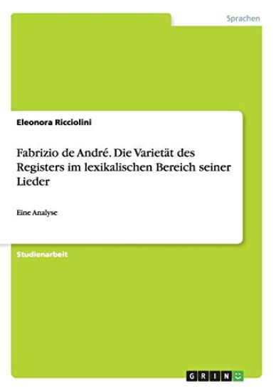 Fabrizio de André. Die Varietät des Registers im lexikalischen Bereich seiner Lieder