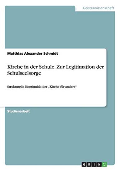 Kirche in der Schule. Zur Legitimation der Schulseelsorge