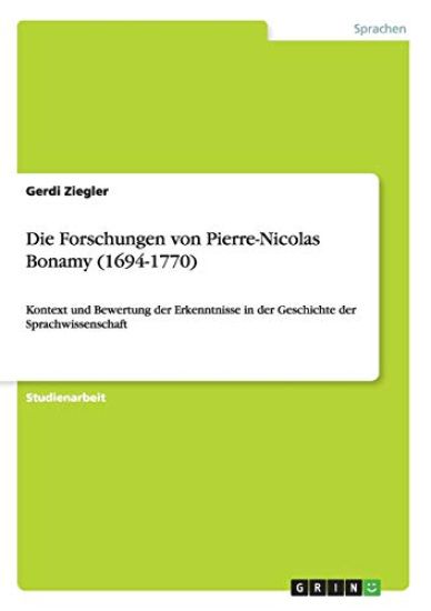 Die Forschungen von Pierre-Nicolas Bonamy (1694-1770)