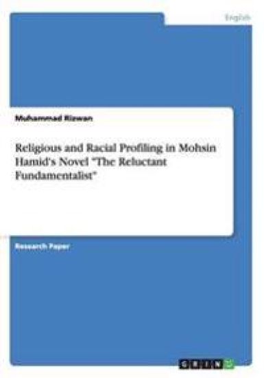 Religious and Racial Profiling in Mohsin Hamid's