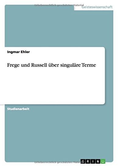 Frege und Russell über singuläre Terme