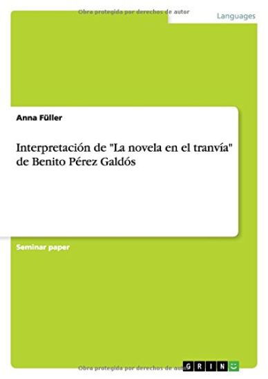 Interpretacion de La novela en el tranvia de Benito Perez Galdos