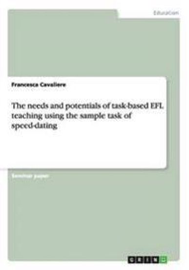 The needs and potentials of  task-based EFL teaching using the sample task of speed-dating
