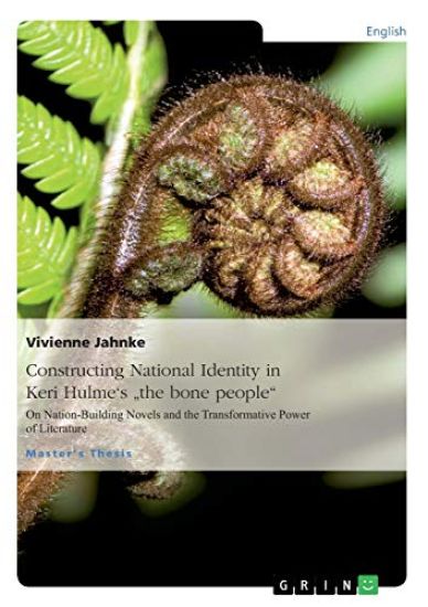 Constructing National Identity in Keri Hulme's "the bone people"