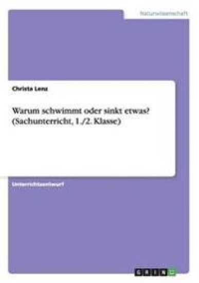 Warum schwimmt oder sinkt etwas? (Sachunterricht, 1./2. Klasse)