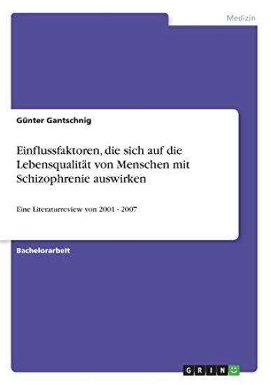 Einflussfaktoren, die sich auf die Lebensqualität von Menschen mit Schizophrenie auswirken