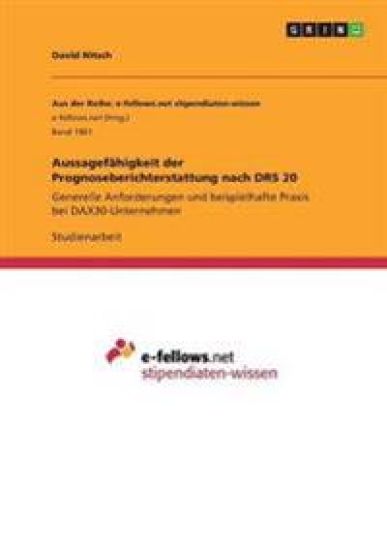 Aussagefähigkeit der Prognoseberichterstattung nach DRS 20