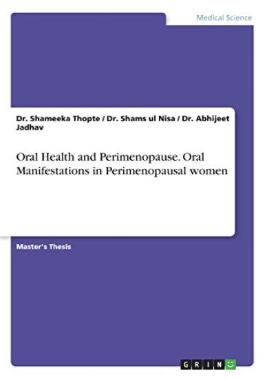 Oral Health and Perimenopause. Oral Manifestations in Perimenopausal women