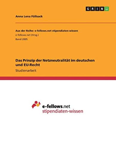 Das Prinzip der Netzneutralität im deutschen und EU-Recht