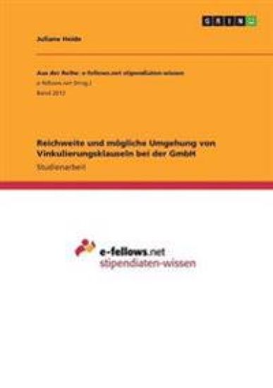 Reichweite und mögliche Umgehung von Vinkulierungsklauseln bei der GmbH