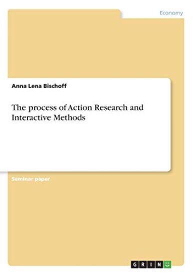 The process of Action Research and Interactive Methods