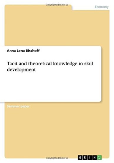 Tacit and theoretical knowledge in skill development