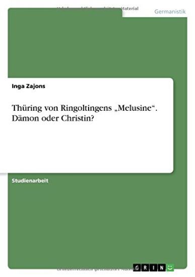 Thüring von Ringoltingens "Melusine". Dämon oder Christin?