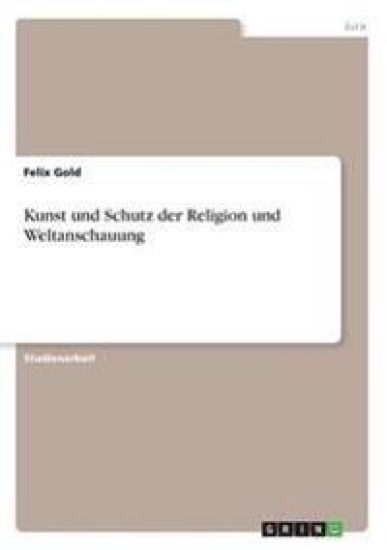 Kunst und Schutz der Religion und Weltanschauung