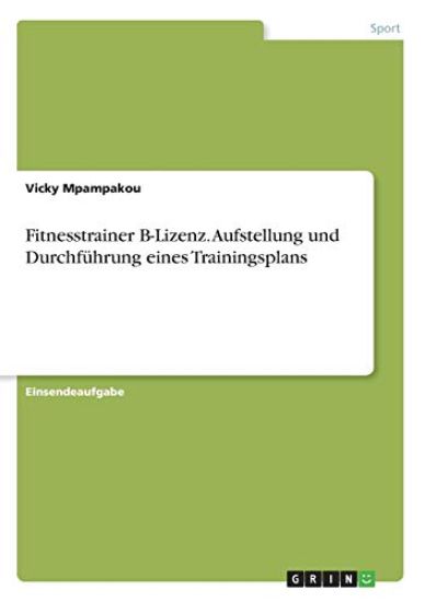 Fitnesstrainer B-Lizenz. Aufstellung und Durchführung eines Trainingsplans