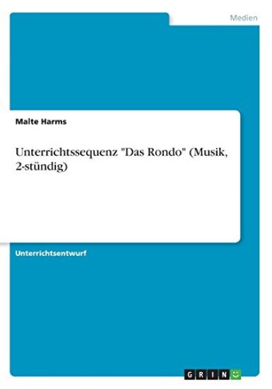 Unterrichtssequenz "Das Rondo" (Musik, 2-stundig)