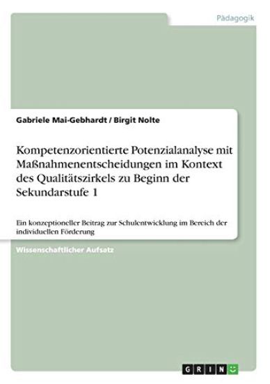 Kompetenzorientierte Potenzialanalyse mit Maßnahmenentscheidungen im Kontext des Qualitätszirkels zu Beginn der Sekundarstufe 1