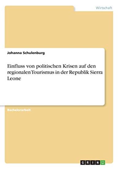 Einfluss von politischen Krisen auf den regionalen Tourismus in der Republik Sierra Leone