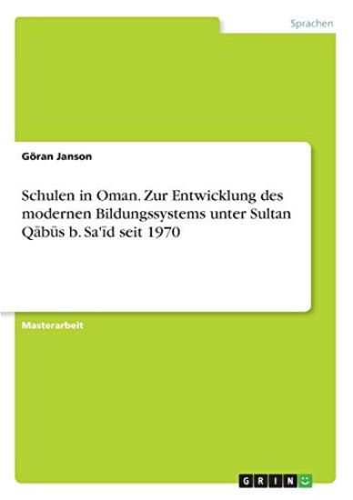 Schulen in Oman. Zur Entwicklung des modernen Bildungssystems unter Sultan Q¿b¿s b. Sa'¿d seit 1970
