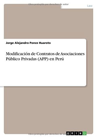Modificación de Contratos de Asociaciones Público Privadas (APP) en Perú