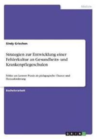 Strategien zur Entwicklung einer Fehlerkultur an Gesundheits- und Krankenpflegeschulen