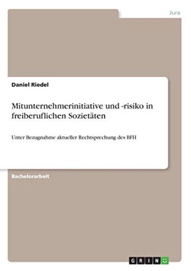Mitunternehmerinitiative und -risiko in freiberuflichen Sozietäten