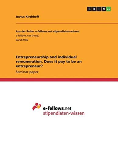 Entrepreneurship and individual remuneration. Does it pay to be an entrepreneur?