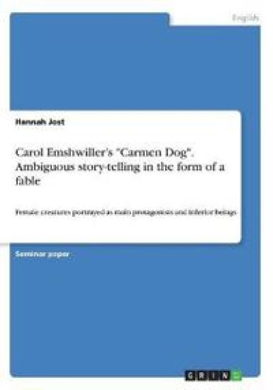 Carol Emshwiller's "Carmen Dog". Ambiguous story-telling in the form of a fable