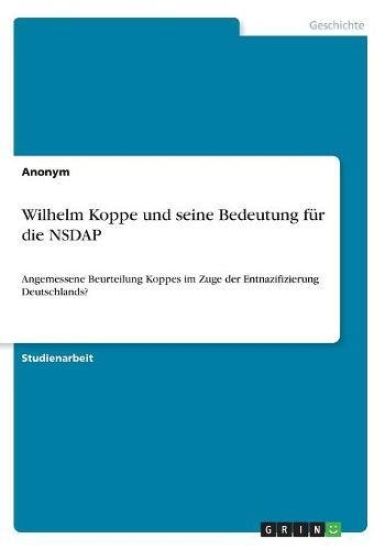 Wilhelm Koppe und seine Bedeutung für die NSDAP
