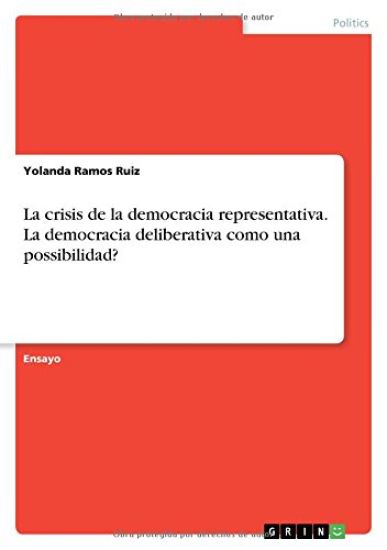 La crisis de la democracia representativa. La democracia deliberativa como una possibilidad?