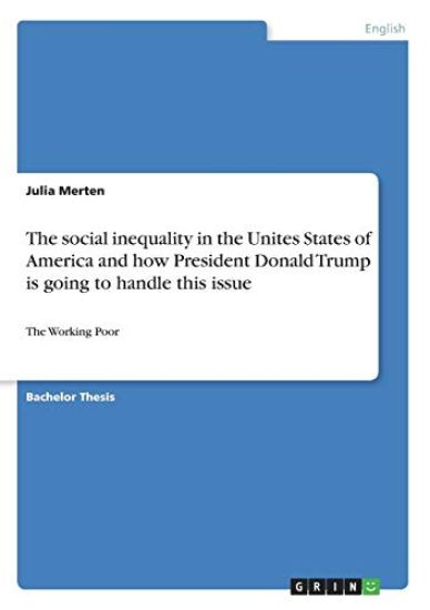 The social inequality in the Unites States of America and how President Donald Trump is going to handle this issue