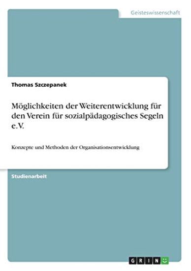 Möglichkeiten der Weiterentwicklung für den Verein für sozialpädagogisches Segeln e.V.