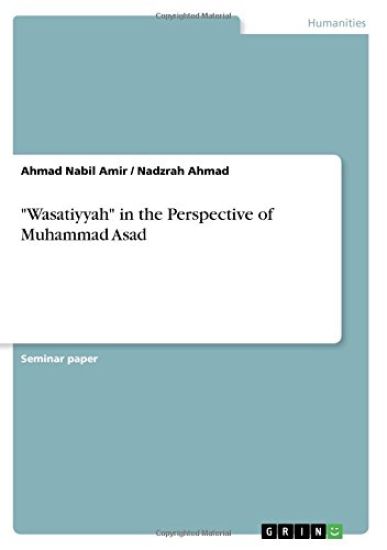 Wasatiyyah in the Perspective of Muhammad Asad