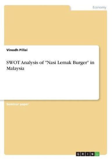 Swot Analysis of Nasi Lemak Burger in Malaysia