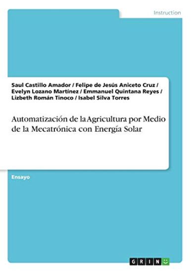 Automatización de la Agricultura por Medio de la Mecatrónica con Energía Solar