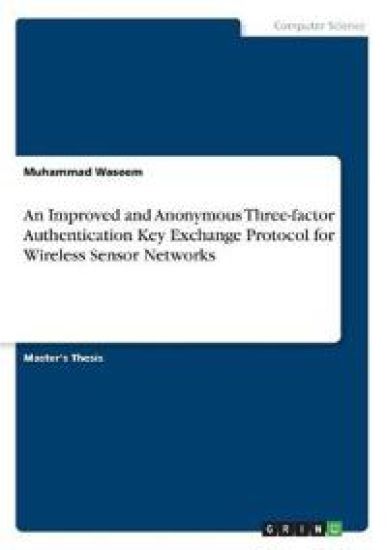 An Improved and Anonymous Three-factor Authentication Key Exchange Protocol for Wireless Sensor Networks