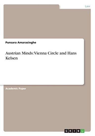 Austrian Minds: Vienna Circle and Hans Kelsen