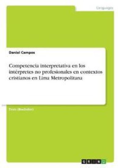 Competencia interpretativa en los intérpretes no profesionales en contextos cristianos en Lima Metropolitana