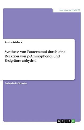Synthese von Paracetamol durch eine Reaktion von p-Aminophenol und Essigsäure-anhydrid