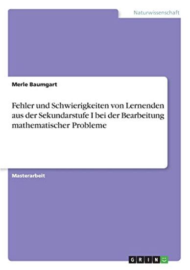 Fehler und Schwierigkeiten von Lernenden aus der Sekundarstufe I bei der Bearbeitung mathematischer Probleme