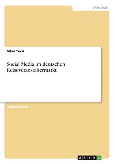 Social Media im deutschen Reiseveranstaltermarkt