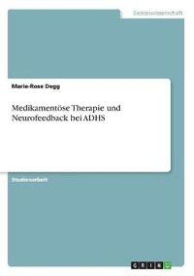 Medikamentöse Therapie und Neurofeedback bei ADHS