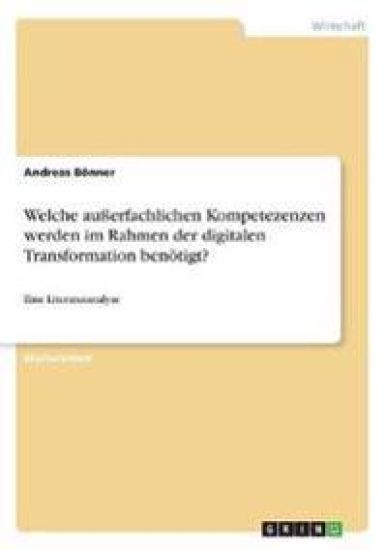 Welche außerfachlichen Kompetezenzen werden im Rahmen der digitalen Transformation benötigt?