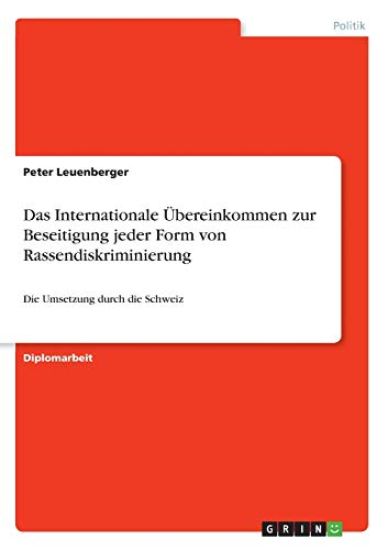 Das Internationale Übereinkommen zur Beseitigung jeder Form von Rassendiskriminierung