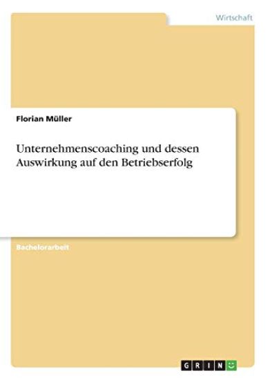Unternehmenscoaching und dessen Auswirkung auf den Betriebserfolg