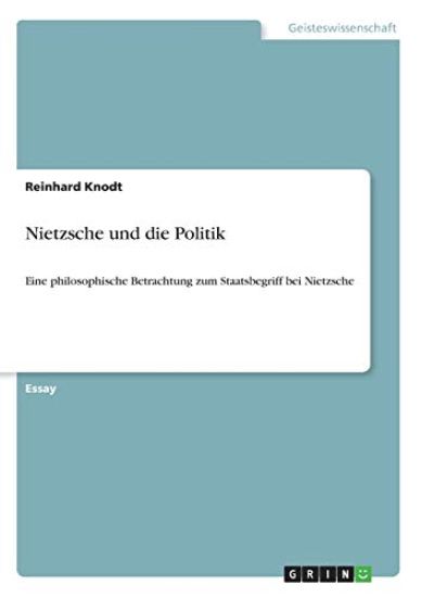 Nietzsche und die Politik