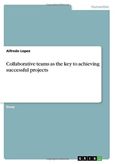 Collaborative teams as the key to achieving successful projects