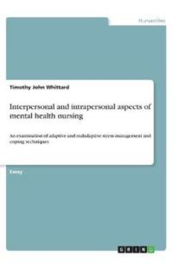 Interpersonal and intrapersonal aspects of mental health nursing