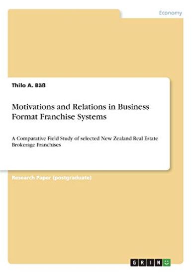 Motivations and Relations in Business Format Franchise Systems